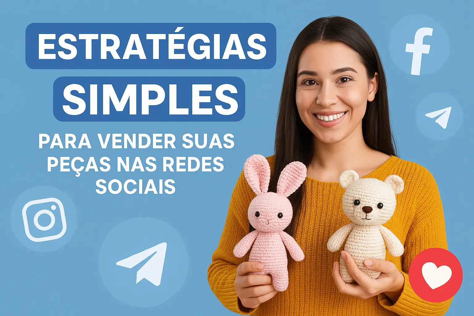 Estratégias Simples para Vender suas Peças nas Redes Sociais