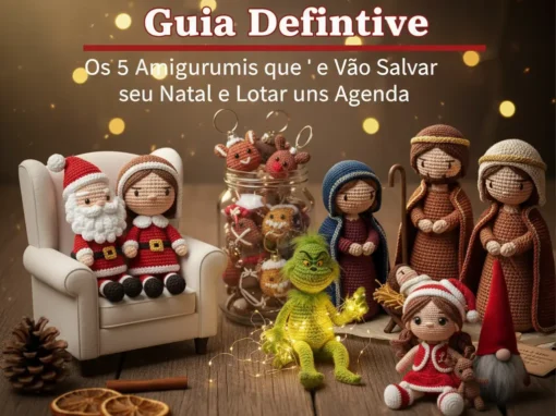 Os 5 Amigurumis que Vão Salvar seu Natal e Lotar sua Agenda Os 5 Amigurumis que Vão Salvar seu Natal e Lotar sua Agenda
