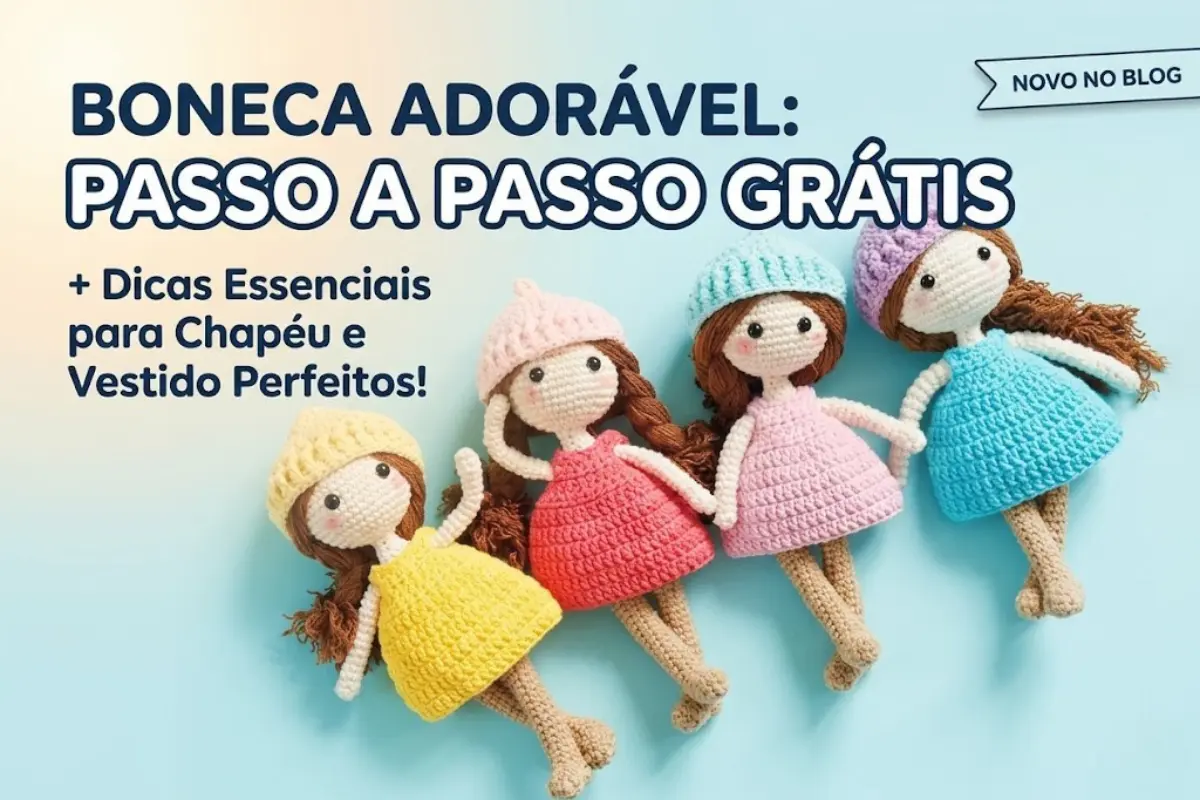 Dê Vida às Suas Próprias Bonecas: Dicas Essenciais de Amigurumi e Receita Gratuita!