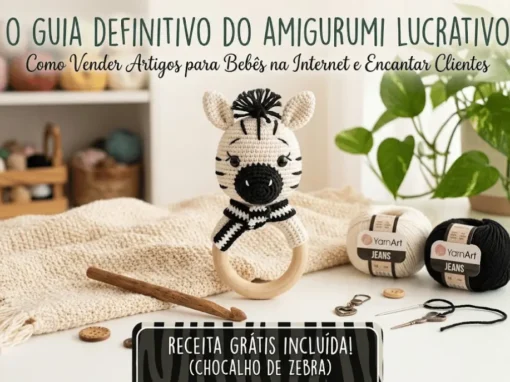 O Guia Definitivo do Amigurumi Lucrativo: Como Vender Artigos para Bebés na Internet, Encantar Clientes e Valorizar o seu Trabalho Manual O Guia Definitivo do Amigurumi Lucrativo: Como Vender Artigos para Bebés na Internet, Encantar Clientes e Valorizar o seu Trabalho Manual